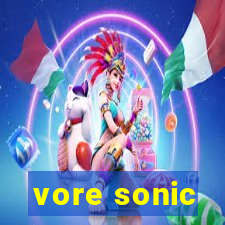 vore sonic